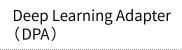 Deep Learning Adapter(DPA)