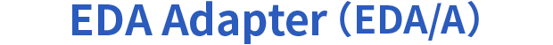EDA Adapter(EDA/A)